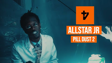 AllStar JR - Pill Dust 2 (Official Music Video)