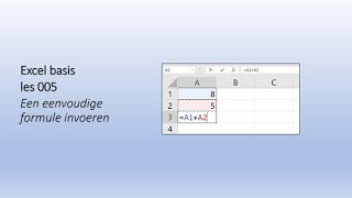 Excel basis les 5 : Een eenvoudige formule invoeren Excel basis les 5 : Een eenvoudige formule invoeren