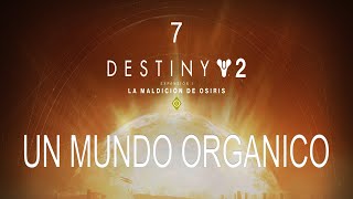 Destiny 2 - La Maldición de Osiris  (7ª Parte) - Un Mundo Orgánico... Gameplay.