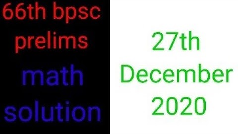 66th bpsc prelims math solution 27th December 2020