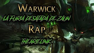 Warwick La Furia Desatada de Zaun | RAP | League Of Legends | TheArielink