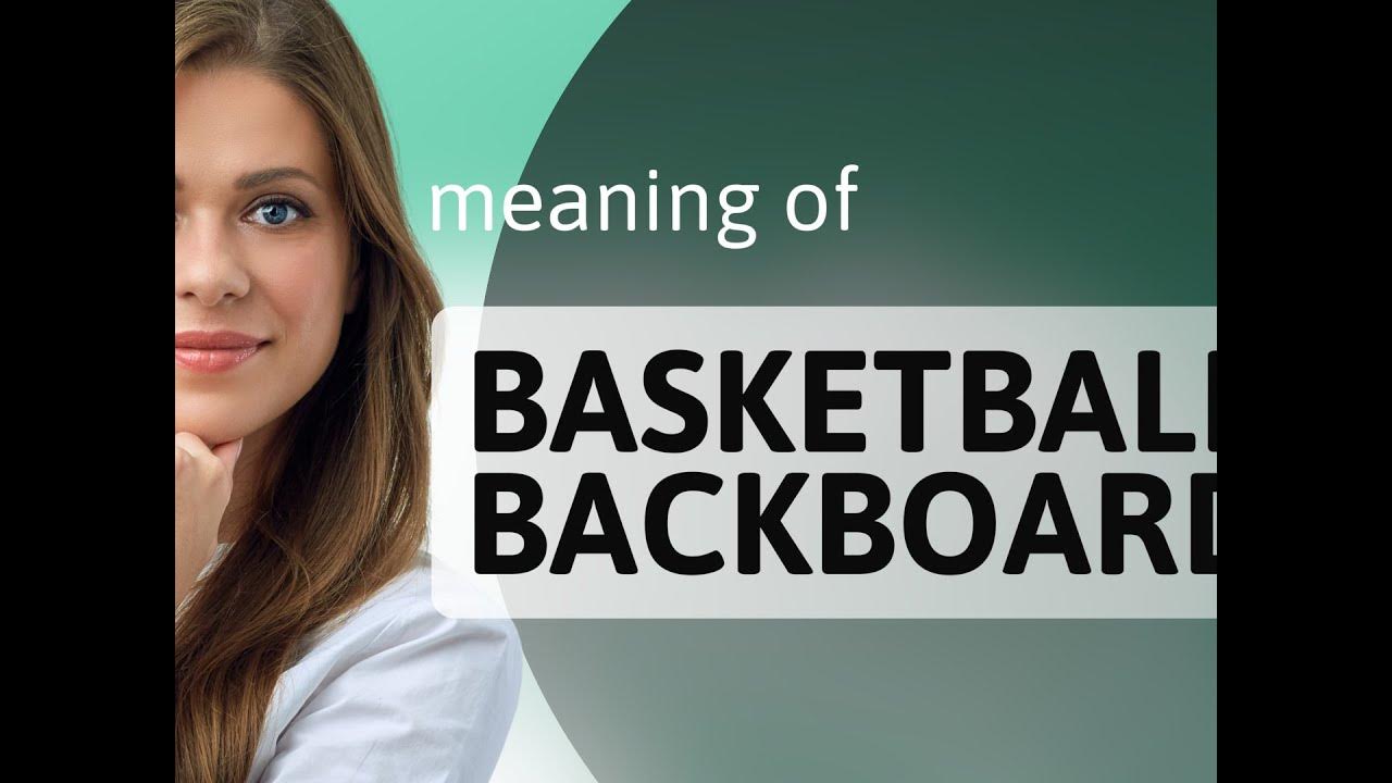 Basketball backboard • what is BASKETBALL BACKBOARD definition YouTube
