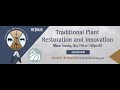 Traditional plant restoration and innovation