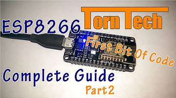 ESP8266/NodeMCU IDE, Firmware Upgrade & First Bit Of Code - Complete Guide Part 2 - TN0006