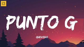 Quevedo - Punto G (Letra/Lyrics)