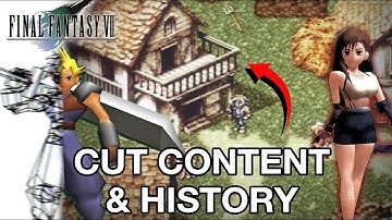 Final Fantasy VII Complete History and Cut Content
