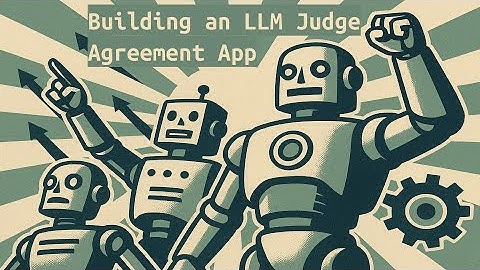 Building an LLM Judge Agreement App: 7 Iterations from Basic to Full Functionality