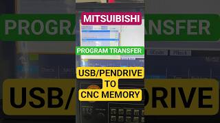 #mitsuibishi Program Transfer From USB to CNC Memory #cnc #pendrive #programming #data #copy #data
