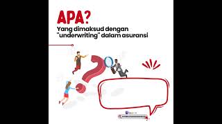 Apa yang dimaksud dengan "underwriting" dalam asuransi?