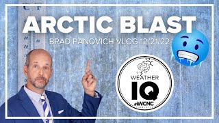 Get ready for the Arctic blast: Brad Panovich weather VLOG 12/21/22