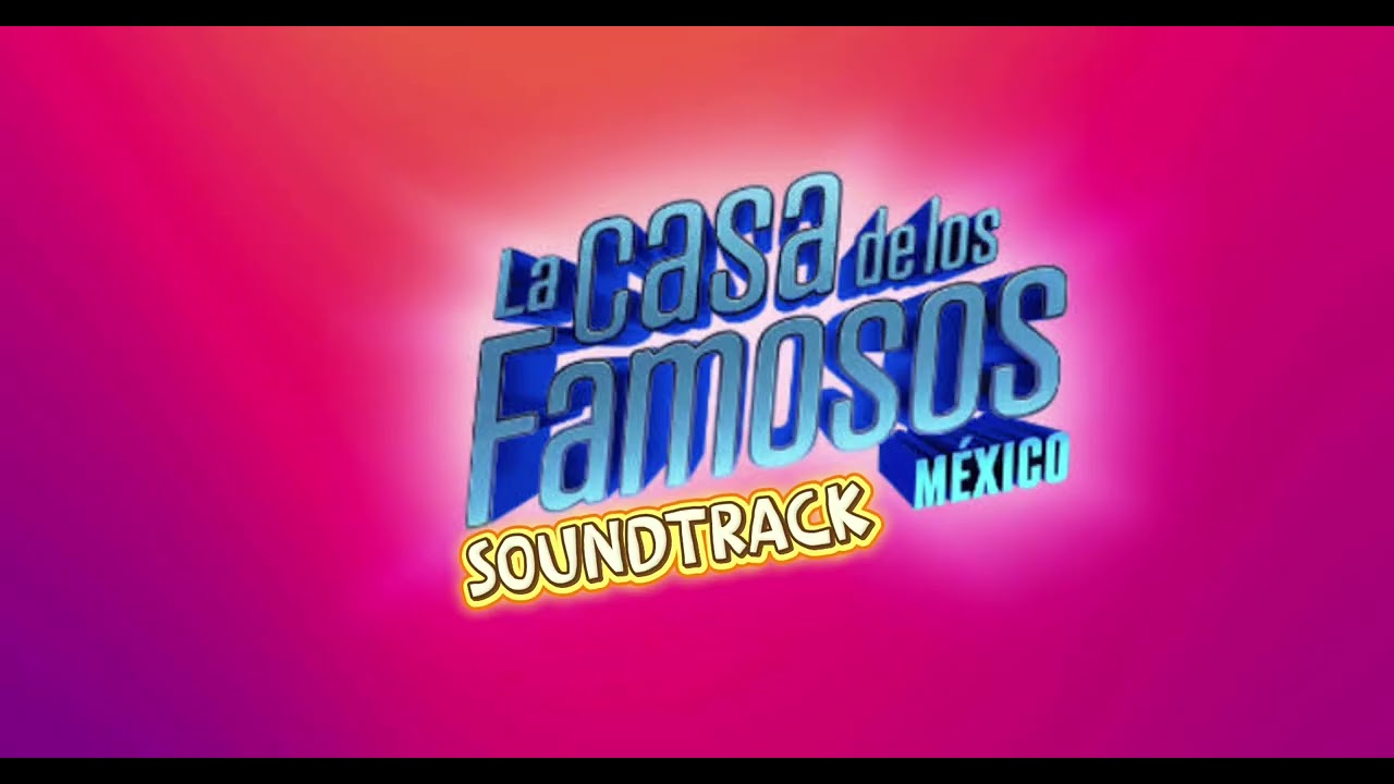 La Casa de Los Famosos Soundtrack Eliminado Tension