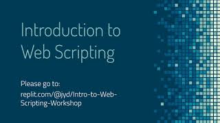 Introduction To Web Scripting: Intermediate Programming Workshop