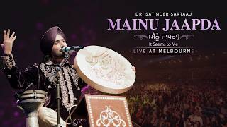 Mainu Jaapda (It Seems To Me) | Dr. Satinder Sartaaj | Live at Melbourne | Heritage Tour 2026