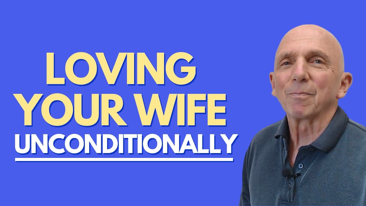 Loving Your Wife Unconditionally