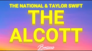Video thumbnail of "The National & Taylor Swift - The Alcott (Lyrics)"