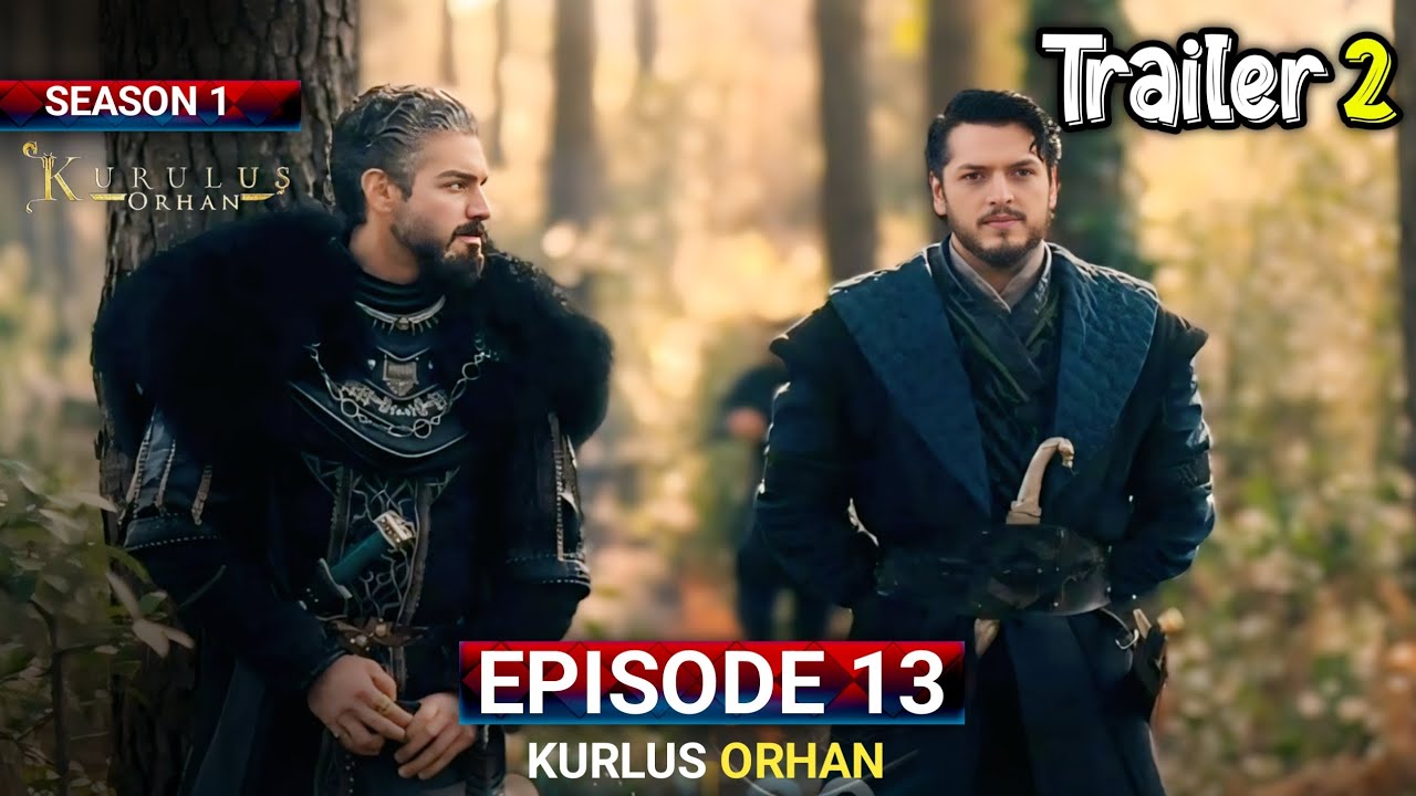 Orhan Ghazi Episode 13 Trailer 2 Urdu | Kurlus Orhan Season 1 OverView | ITD Series