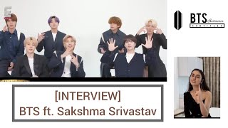 BTS [INTERVIEW] ft. Sakshma Srivastav(Sub Indo)