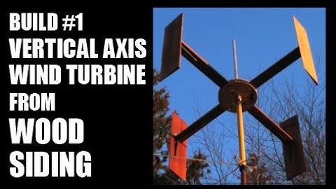 Build #1- Vertical Axis Wind turbine from Wood Siding
