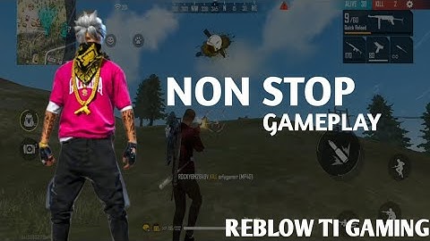 NON STOP GAMEPLAY BY REBLOW TI