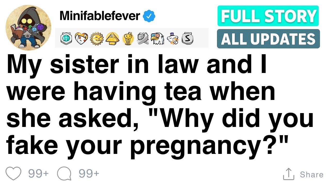 My sister in law asked me, “Why did you fake your miscarriage ” FULL STORY