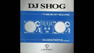 DJ Shog - This Is My Sound (Original Club Mix) (2001)