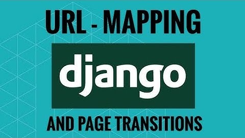 DJANGO - 2 - BASIC URL MAPPING