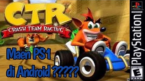 CTR | Crash Team Racing PS1 Android [ePSXe]