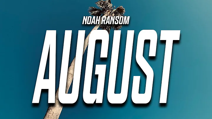 Noah Ransom - August (Lyrics)