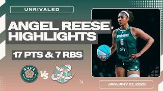 ANGEL REESE GOES CRAZY FOR 17PTS vs LACES HIGHLIGHTS | UNRIVALED BASKETBALL 2025