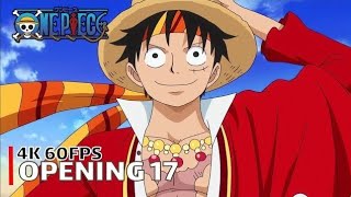 One Piece  Opening 17 wake Up 4k 60fps Creditless