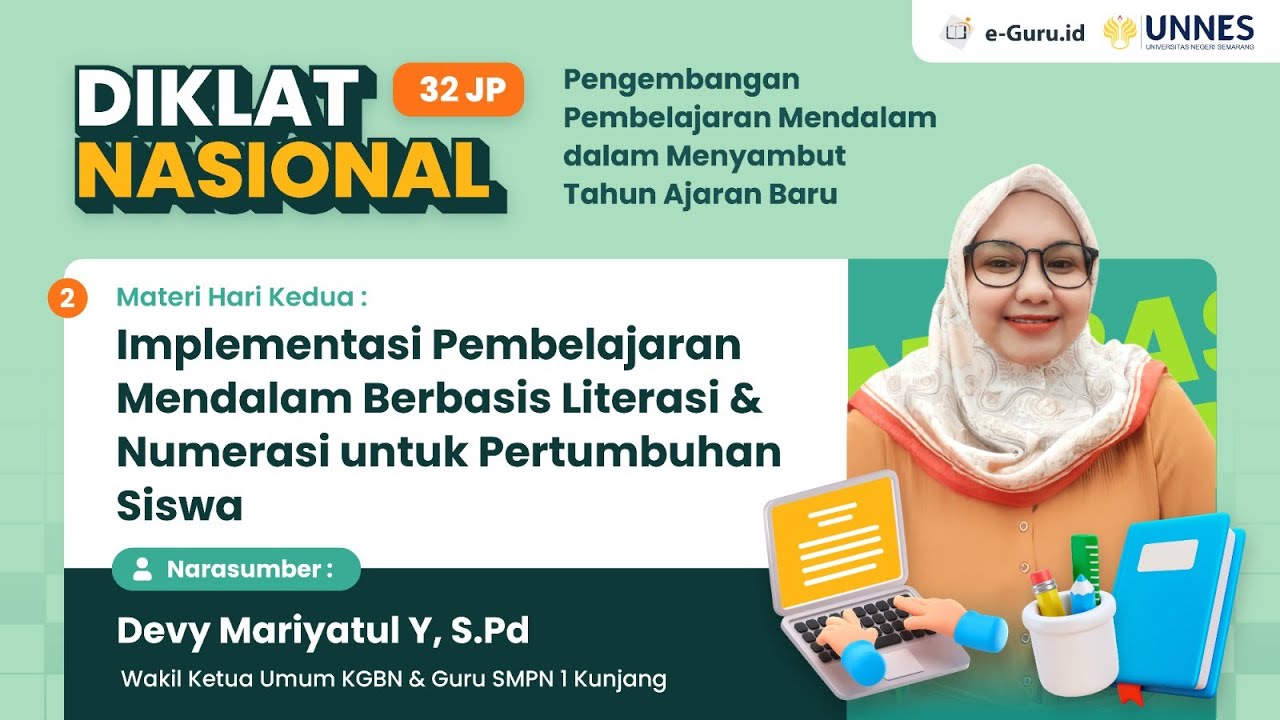 #2 DIKLAT NASIONAL 32JP : Pengembangan Pembelajaran Mendalam dalam Menyambut Tahun Ajaran Baru