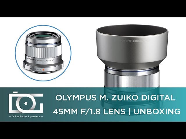UNBOXING REVIEW | OLYMPUS M. ZUIKO DIGITAL 45MM F/1.8 Camera Lens