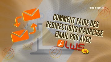 Comment faire une redirection email sur LWS