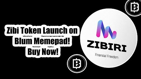Zibi Token Launch on Blum Memepad! Buy Now