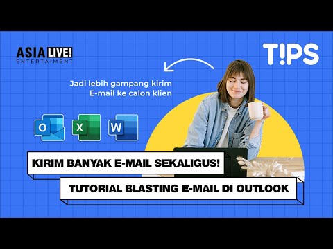Kirim Banyak E-mail Sekaligus! | Tutorial Blast E-mail menggunakan Ms. Outlook, Ms. Excel & Ms. Word
