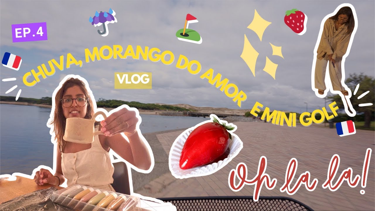 Chuva, morango do amor e mini golf 🍓🌧️⛳️⎜vlog na França 🇫🇷