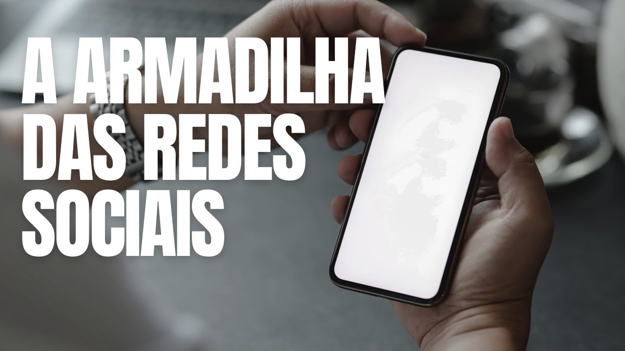 As Redes Sociais São Uma Armadilha - RETOEDU