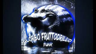Glorbo Frutodillo Funk