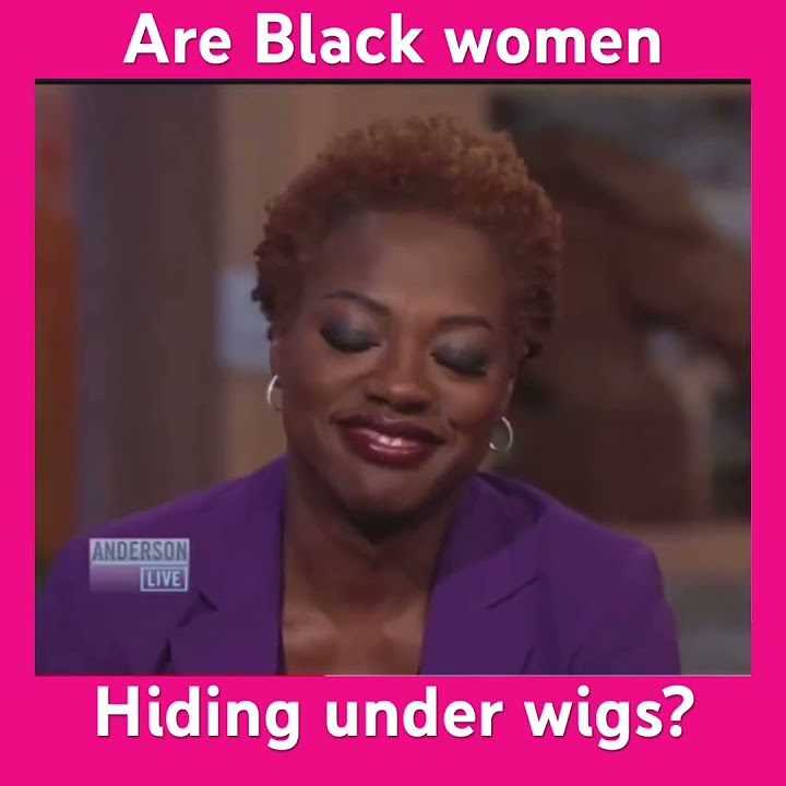  Are black women hiding under wigs and weaves? - YouTube