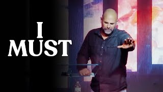 I Must | Ps Josh Gray | 2.4.2026