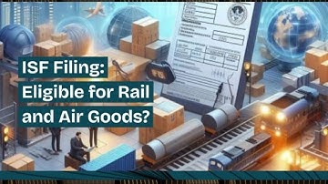 ISF Filing: Eligible for Rail and Air Goods?