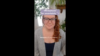 Iffirmations for Uncertainty