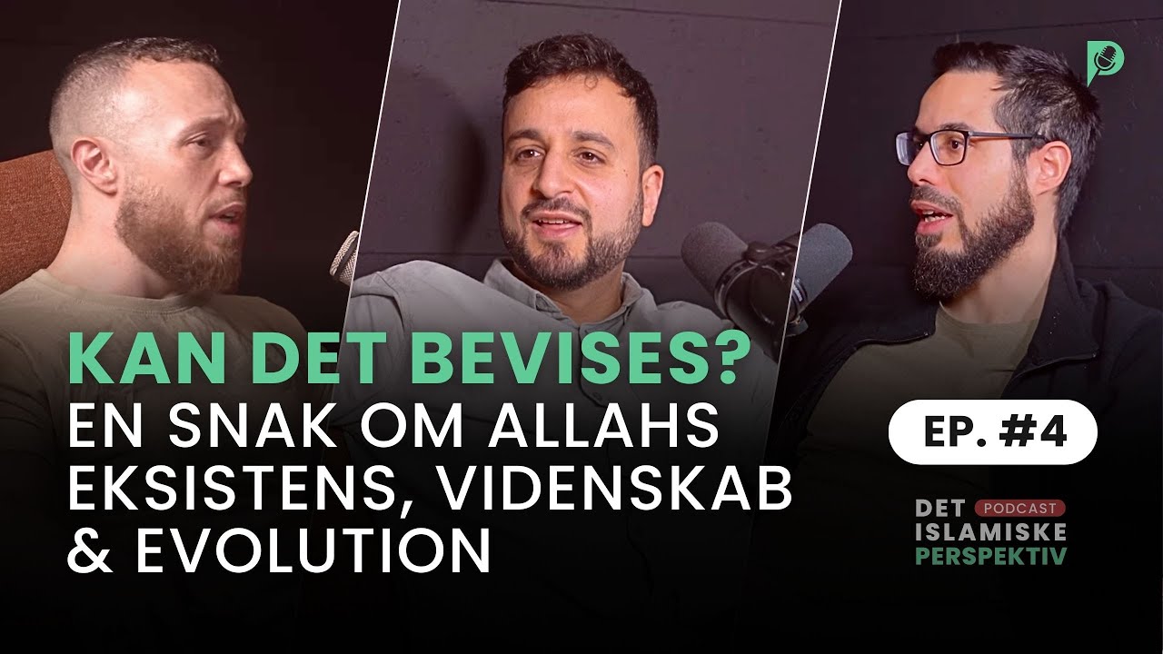 Episode #4: Kan det bevises? - En snak om Allahs eksistens, videnskab og evolution 