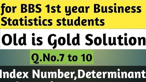 BBS 1ST YEAR BUSINESS STATISTICS SOLUTION 2078 Q.NO.7TO10 | DETERMINANT,KURTOSIS,MATRIX