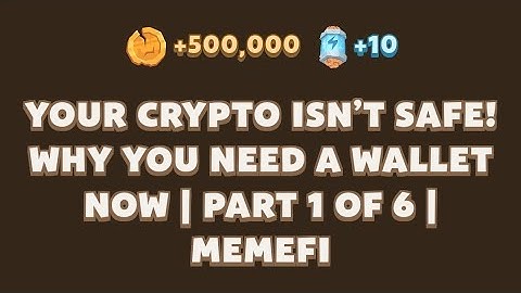 MemeFi New Video Vode Today | Your Crypto Isn’t Safe! Why You NEED a Wallet Now |Part 1 of 6| MemeFi