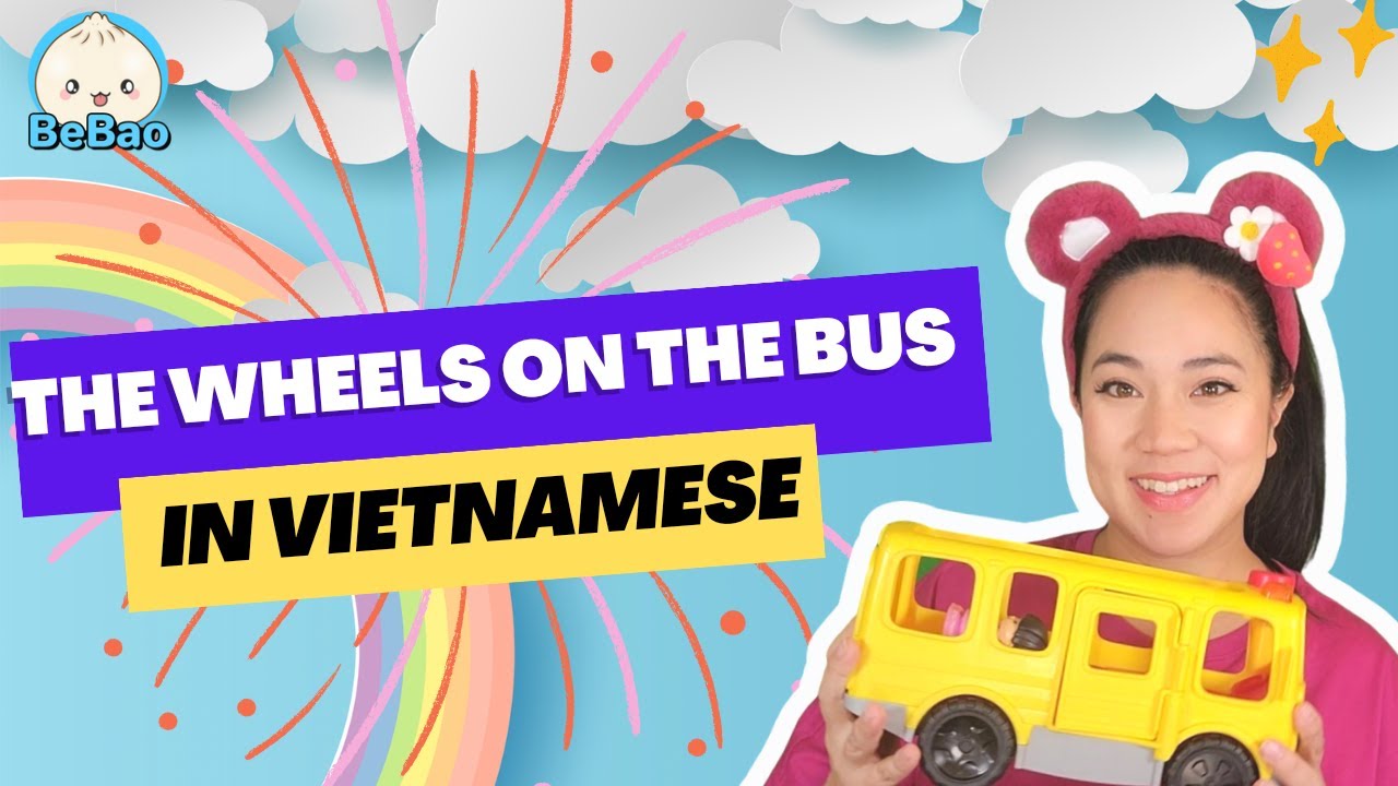 The Wheels on the Bus Song in Vietnamese with Co Lani from Bebao
