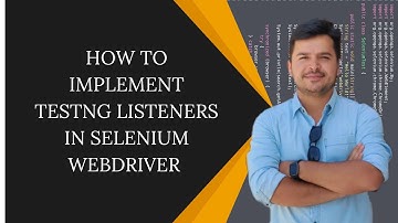 How to Implement TestNG listeners in Selenium Webdriver