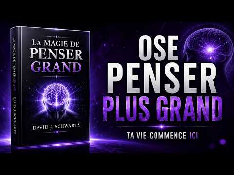 Change Ta Vie en Changeant Ta Façon de Penser (Résumé Puissant)