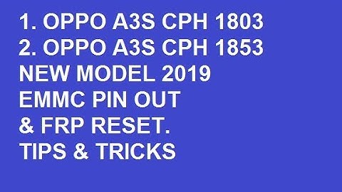 Oppo A3s cph 1853/new model 2019/FRP Lock Reset/& EMMC USB PINOUT/ UFI BOX