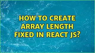 How to create array length fixed in react js?